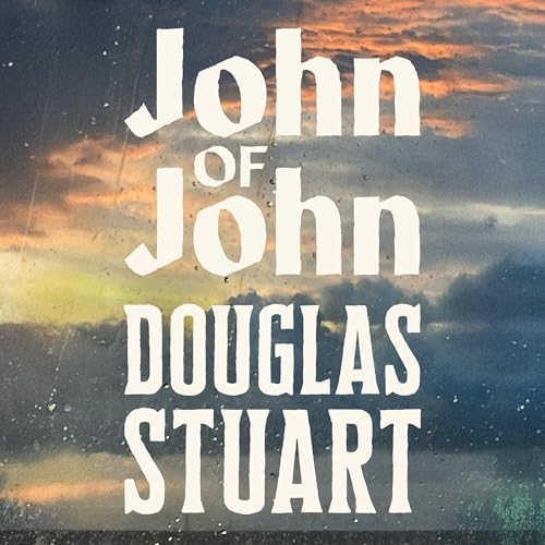 Book Review: John of John by Douglas Stuart