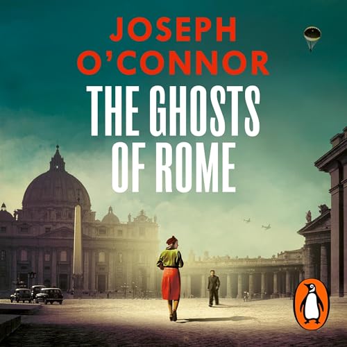 Book Review: The Ghosts of Rome by Joseph O’Connor